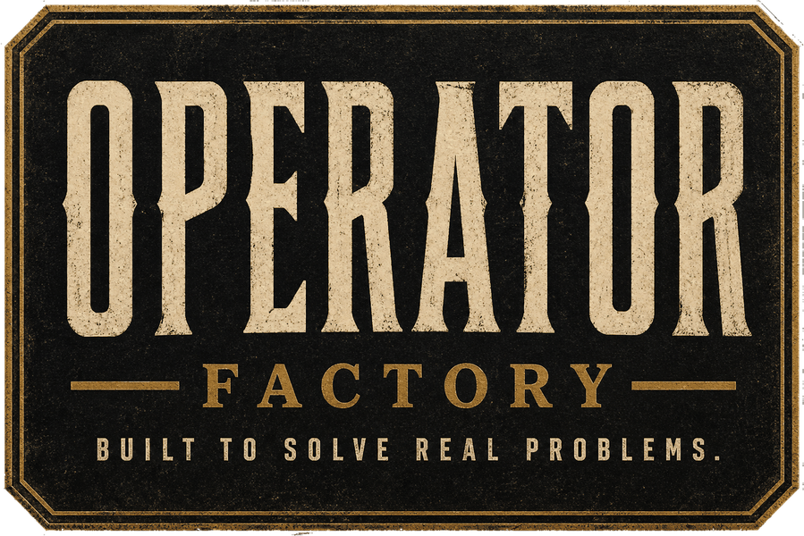 Operator Factory — Built to solve real problems.